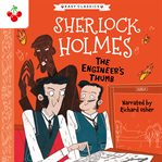 The Engineer's Thumb : Sherlock Holmes Children's Collection cover image cdn