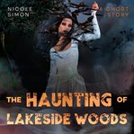 The Haunting of Lakeside Woods cover image cdn