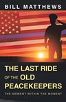 The Last Ride of the Old Peacekeepers cover image cdn