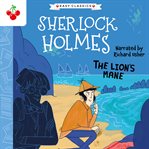 The Lion's Mane : Sherlock Holmes Children's Collection cover image cdn