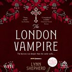 The London Vampire : Charles Maddox cover image cdn