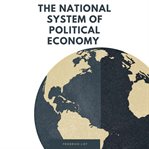 The National System of Political Economy cover image cdn