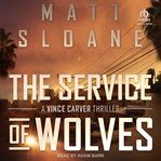 The Service of Wolves : Vince Carver cover image cdn