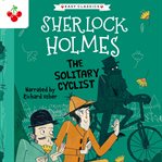 The Solitary Cyclist : Sherlock Holmes Children's Collection cover image cdn