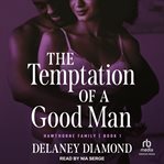 The Temptation of a Good Man : Hawthorne Family cover image cdn