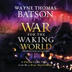 The War for the Waking World : Dreamtreaders cover image cdn
