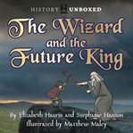 The Wizard and the Future King cover image cdn