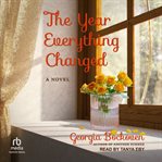 The Year Everything Changed : A Novel cover image cdn