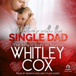 Valentine's With the Single Dad : Single Dads of Seattle cover image cdn