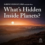 What's Hidden Inside Planets? : (Johns Hopkins Wavelengths) cover image cdn