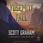 Yosemite Fall : A National Park Mystery. National Park Mystery cover image cdn