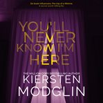 You'll Never Know I'm Here cover image cdn