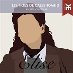 Élise : Les filles de Caleb cover image cdn