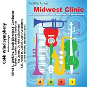2011 Midwest Clinic : Cobb Wind Symphony cover image cdn