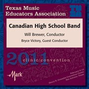 2011 Texas Music Educators Association (tmea) : Canadian High School Band cover image cdn