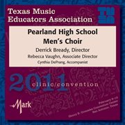 2011 Texas Music Educators Association (tmea) : Pearland High School Men's Choir cover image cdn