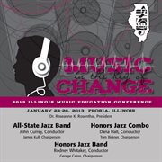 2013 Illinois Music Educators Association (imea) : All-State Jazz Band, Honors Jazz Combo & Honors... cover image cdn