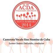 2014 American Choral Directors Association, Western Division (acda) : Camerata Vocale Sine Nomine ... cover image cdn