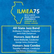 2015 Illinois Music Educators Association (ilmea) : All-State Jazz Band, Honors Jazz Band & Honors... cover image cdn