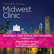 2015 Midwest Clinic : Harlingen High School Jazz Ensemble (live) cover image cdn