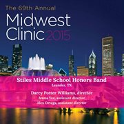 2015 Midwest Clinic : Stiles Middle School Honors Band (live) cover image cdn