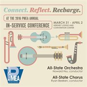 Connect, reflect, recharge at the 2016 PMEA annual in-service conference. All-State Orchestra ; All-State Chorus cover image cdn