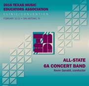 2016 Texas Music Educators Association (tmea) : All-State 6a Concert Band [live] cover image cdn