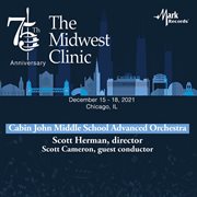 2021 Midwest Clinic : Cabin John Middle School Advanced Orchestra (live) cover image cdn