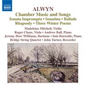 Alwyn : Chamber Music And Songs cover image cdn