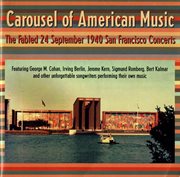 American Music (carousel Of) : The Fabled 24 September 1940 San Francisco Concerts Featuring Coha... cover image cdn
