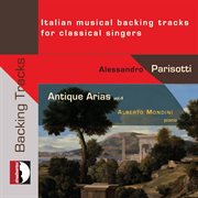 Antique arias. Vol. 4 : Italian musical backing tracks for classical singers cover image cdn