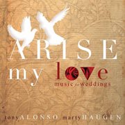 Arise, My Love : Music For Weddings cover image cdn