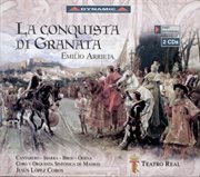 Arrieta, P.e. : Conquista De Granada (la) [opera] cover image cdn