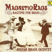 Avatar Brass Quintet : Magnetic Rags. Ragtime For Brass cover image cdn