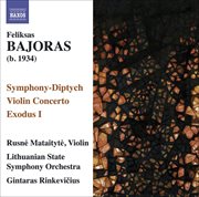 Bajoras, F. : Symphony-Diptych / Violin Concerto / Exodus I cover image cdn