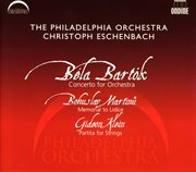Bartok : Concerto For Orchestra. Martinu. Memorial To Lidice cover image cdn