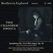Beethoven Explored, Vol. 6 : The Chamber Eroica cover image cdn