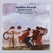 Bischoff : Symphony No. 1 In E Major, Op. 16 cover image cdn