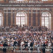 Biscogli : Concerto For Trumpet, Oboe & Bassoon. Sammartini. Symphonies cover image cdn