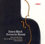 Bloch, E. : Concerti Grossi Nos. 1 And 2 / Busoni. Piano Concerto In D Minor / Berceuse cover image cdn