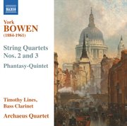 Bowen : String Quartets & Phantasy Quintet cover image cdn
