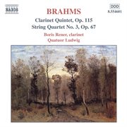 Brahms : Clarinet Quintet, Op. 115 / String Quartet No. 3 cover image cdn