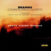Brahms : Complete String Quartets. Schubert. String Quartets Nos. 12 & 14 cover image cdn