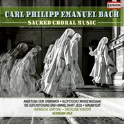 C.p.e. Bach : Sacred Choral Music cover image cdn