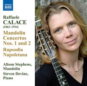 Calace : Mandolin Concertos Nos. 1 And 2 / Rhapsodia Napoletana cover image cdn