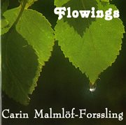 Carin Malmlöf-Forssling : Flowings cover image cdn