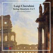 Cherubini : String Quartets Nos. 2 & 5 cover image cdn