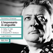 Cimarosa : L'impresario In Angustie (recorded 1963) cover image cdn