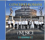 Concerti Romani : Corelli's Heritage And The Roman School cover image cdn