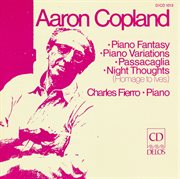 Copland, A. : Piano Fantasy / Passacaglia / Night Thoughts / Piano Variations cover image cdn